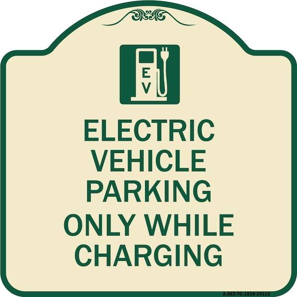 Signmission Electric Vehicle Parking While Charging W/ Graphic Heavy-Gauge Alum Sign, 18" x 18", TG-1818-24113 A-DES-TG-1818-24113 - main